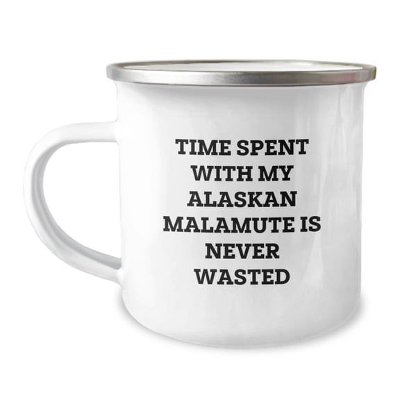 Alaskan Malamute Dog Gifts, Funny Quote Camping Mug, Gifts from Men to Friends, Gifts for Alaskan Malamute Dog Lovers on Birthday