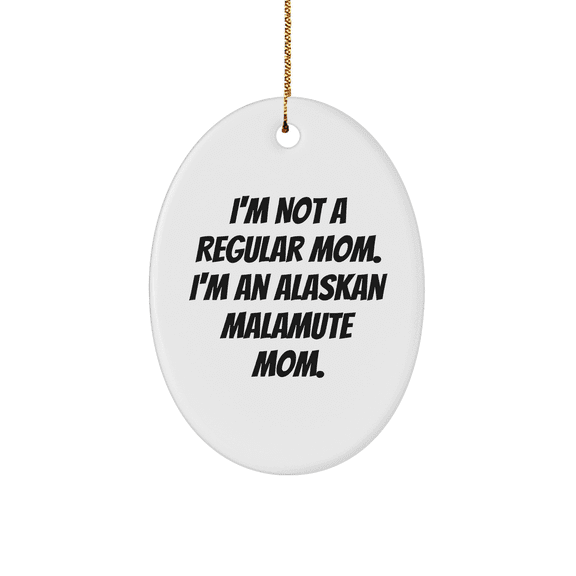 Alaskan Malamute Mom Oval Ornament, Funny Christmas Unique Gift for Dog Lovers, White, 3"