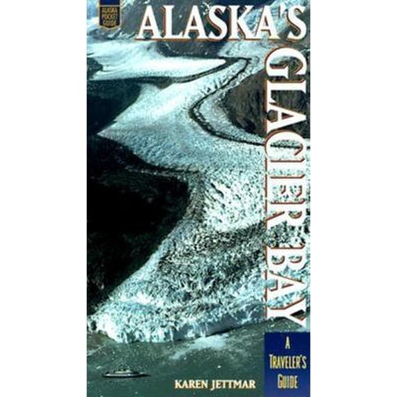 Pre-Owned Alaskas Glacier Bay: A Traveler's Guide (Paperback) 0882404865 9780882404868