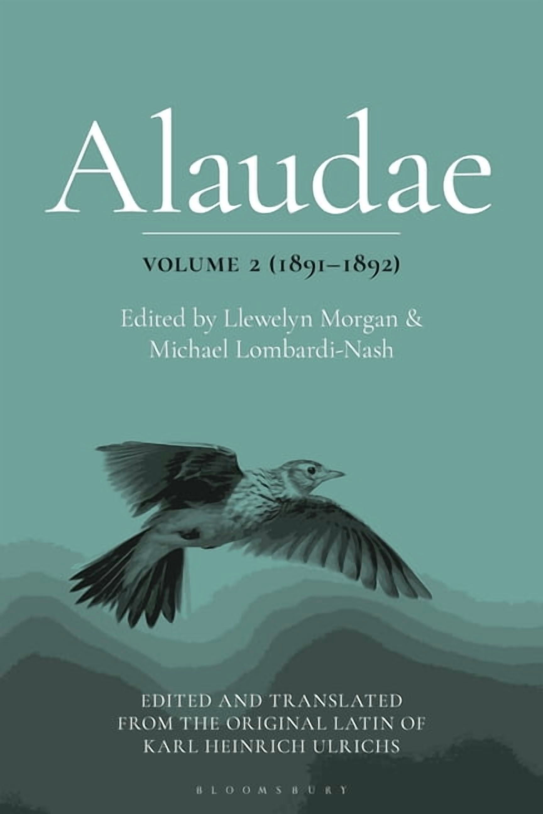 Alaudae Volume 2 (1891-1892): The Original Latin Text of Karl Heinrich Ulrichs, with English Translation and Explanatory, (Paperback)