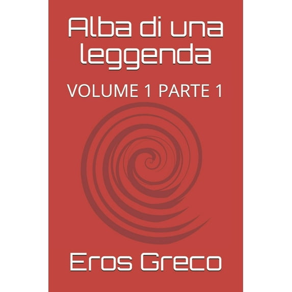 Alba di una leggenda: Volume 1 Parte 1 (Paperback)