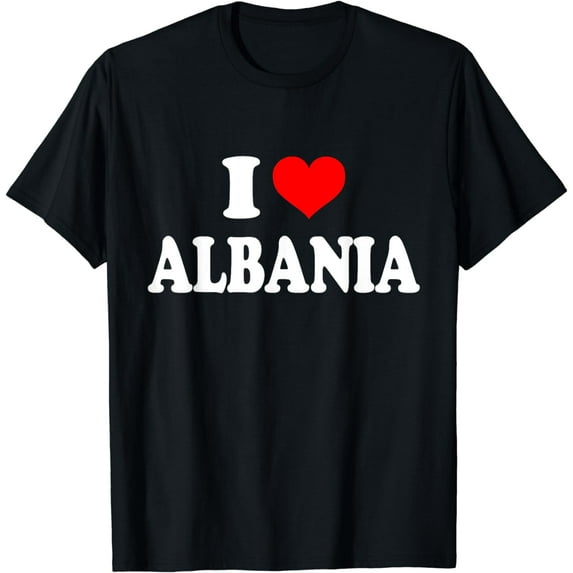 Albania - I Heart Albania - I Love Albania T-Shirt