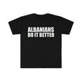 thumbnail image 1 of Albanians do it better Unisex T-shirt S-3XL Pride Proud Heritage Albania, 1 of 2