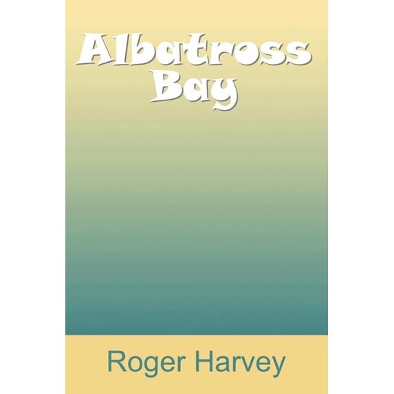 Albatross Bay (Paperback)