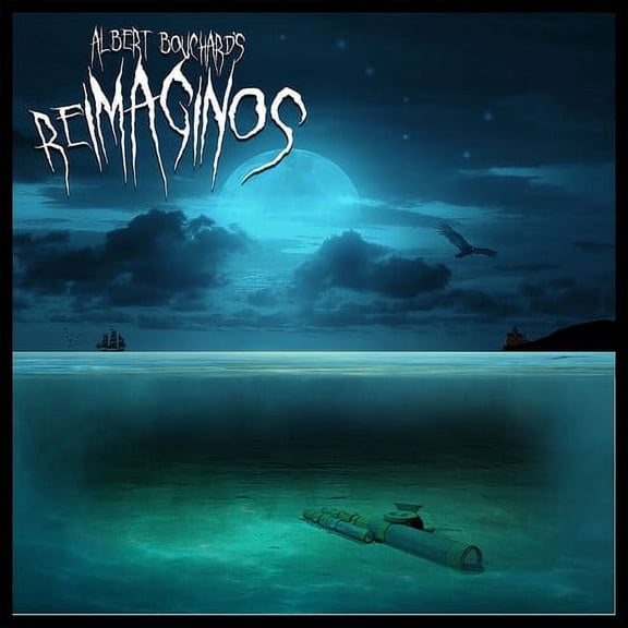 Albert Bouchard - Re Imaginos - Music & Performance - CD