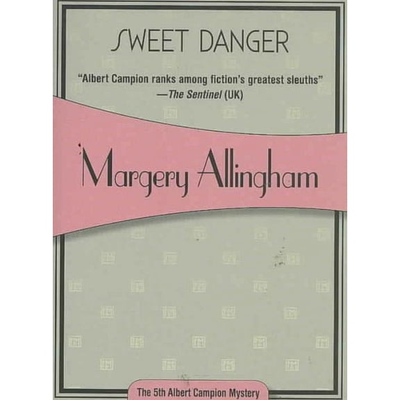 Pre-Owned Albert Campion: Sweet Danger : Albert Campion #5 (Paperback)