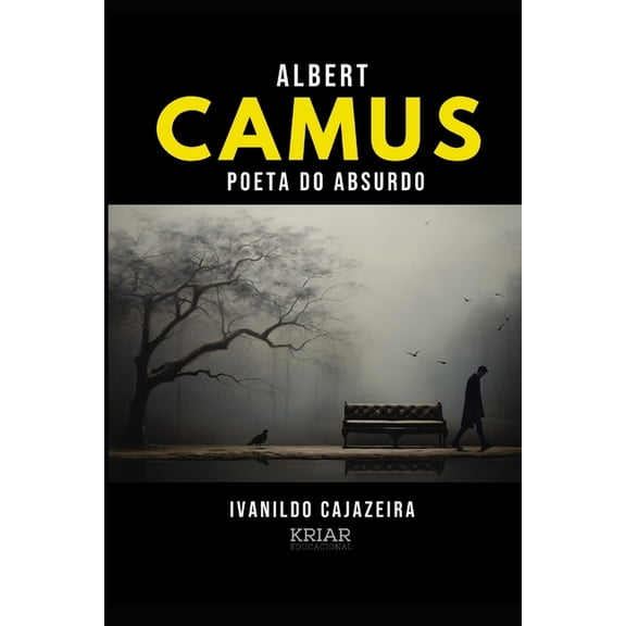 Albert Camus: Poeta do absurdo, (Paperback)