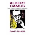 thumbnail image 1 of Albert Camus and the Critique of Violence, (Paperback), 1 of 1