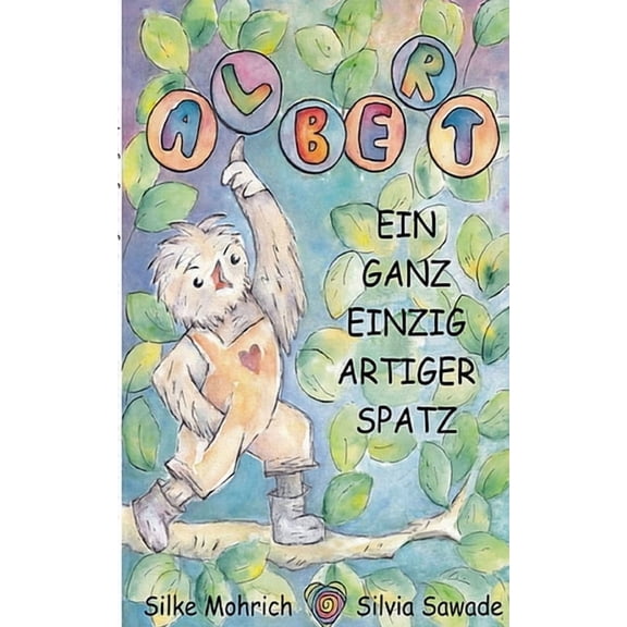 Albert - Der ganz einzig artiger Spatz, (Paperback)
