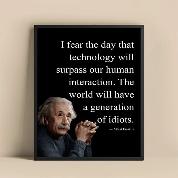 Albert Einstein Quote Print, Technology Surpassing Interaction Poster, Inspirational Wall Art, Einstein Poster, Gift For Science Enthusiasts, Unframed Poster Size 8x12