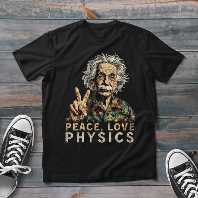 Albert Einstein TShirt, Einstein With Peace Sign Love Physics Shirt