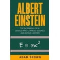 thumbnail image 1 of Albert Einstein: The Biography of a Genius Who Changed Science and World History, (Paperback), 1 of 1