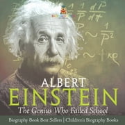 Albert Einstein The Genius Who Failed School - Biography Book Best Sellers Childrens Biography Books, Paperback