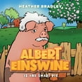 thumbnail image 1 of Albert Einswine is One Smart Pig, (Paperback), 1 of 1