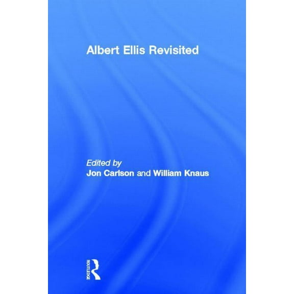 Albert Ellis Revisited, (Hardcover)