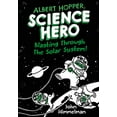 thumbnail image 1 of Pre-Owned Albert Hopper, Science Hero: Blasting Through the Solar System! (Hardcover) 1250230187 9781250230188, 1 of 1