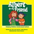 thumbnail image 1 of Albert Is My Friend: Helping Children Understand Autism, (Paperback), 1 of 1