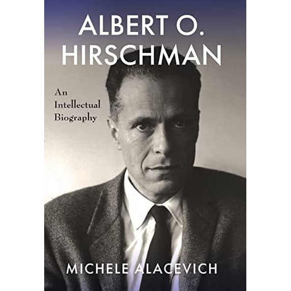 Pre-Owned Albert O. Hirschman: An Intellectual Biography Hardcover