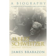Albert Schweitzer Library: Albert Schweitzer: A Biography, Second Edition (Paperback)