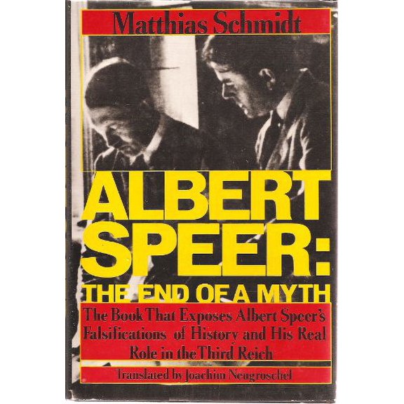 Pre-Owned Albert Speer: The End of a Myth by Matthias Schmidt (Hardcover)
