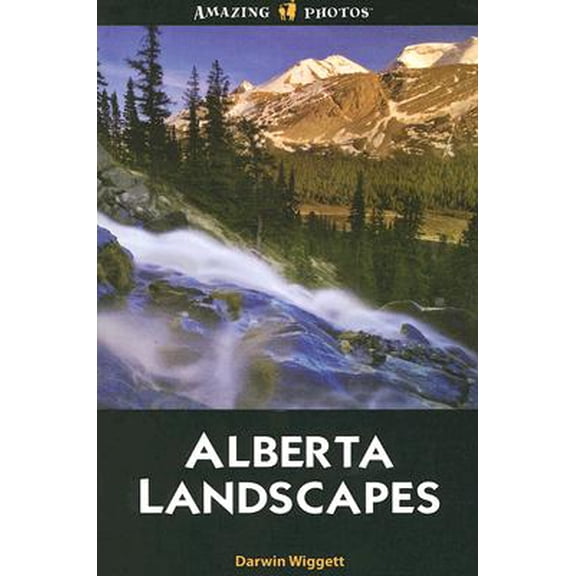 Pre-Owned Alberta Landscapes (Amazing Photos) (Paperback) 1554396123 9781554396122