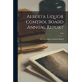 thumbnail image 1 of Alberta Liquor Control Board Annual Report; 1944, (Paperback), 1 of 1