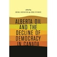 thumbnail image 1 of Alberta Oil and the Decline of Democracy in Canada (Paperback), 1 of 1