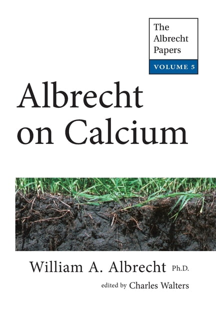 Albrecht on Calcium: The Albrecht Papers Vol. 5, (Paperback)