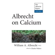Albrecht Papers Albrecht on Calcium The Albrecht Papers Vol. 5, Book 5, Paperback