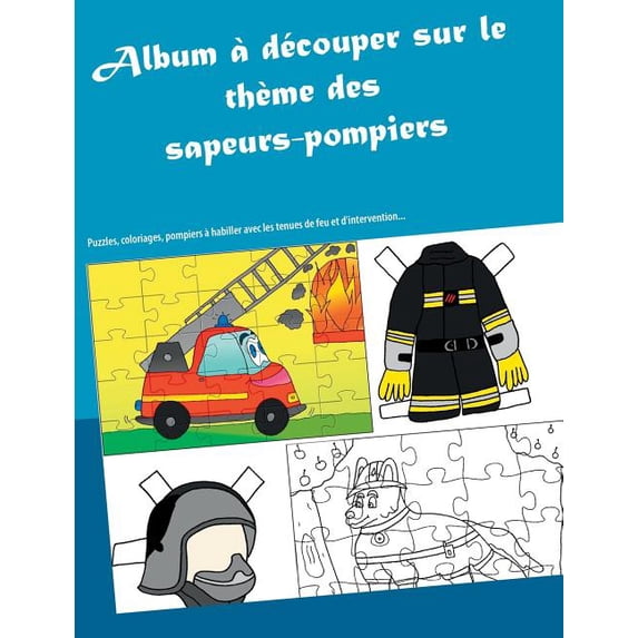 Album à découper sur le thème des sapeurs-pompiers, (Paperback)