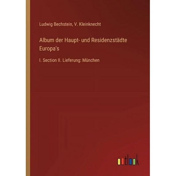 Album der Haupt- und Residenzstädte Europa's: I. Section II. Lieferung: München, (Paperback)