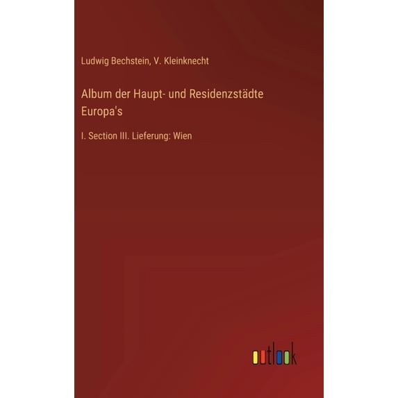 Album der Haupt- und Residenzstädte Europa's: I. Section III. Lieferung: Wien (Hardcover)