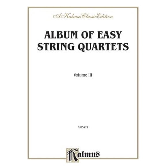 Pre-Owned Album of Easy String Quartets, Vol 3: Pieces by Bach, Haydn, Mozart, Beethoven, Schumann, (Paperback 9780769257488) by Alfred Music