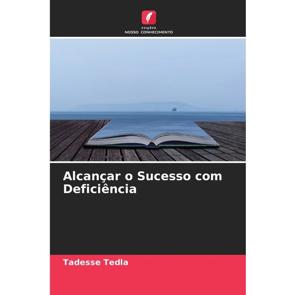 Alcanar o Sucesso com Deficincia, (Paperback)