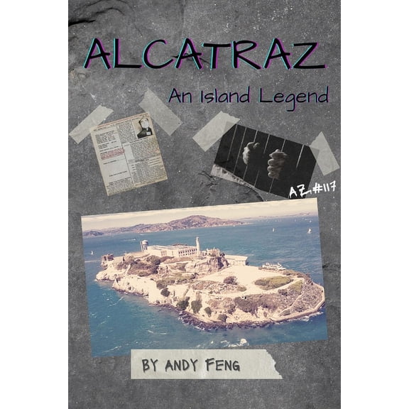 Alcatraz: An Island Legend (Paperback) by William Dutton, Andy Feng