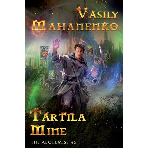 Alchemist Tartila Mine (The Alchemist Book #5): LitRPG Series, Book 5, (Paperback)