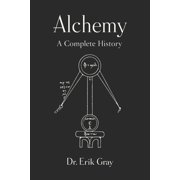 Alchemy A Complete History, Paperback