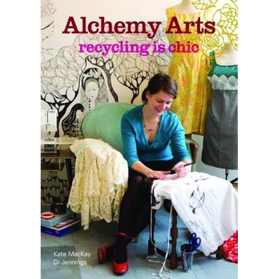 Pre-Owned Alchemy Arts: Recycling Is Chic (Paperback) 0714532002 9780714532004