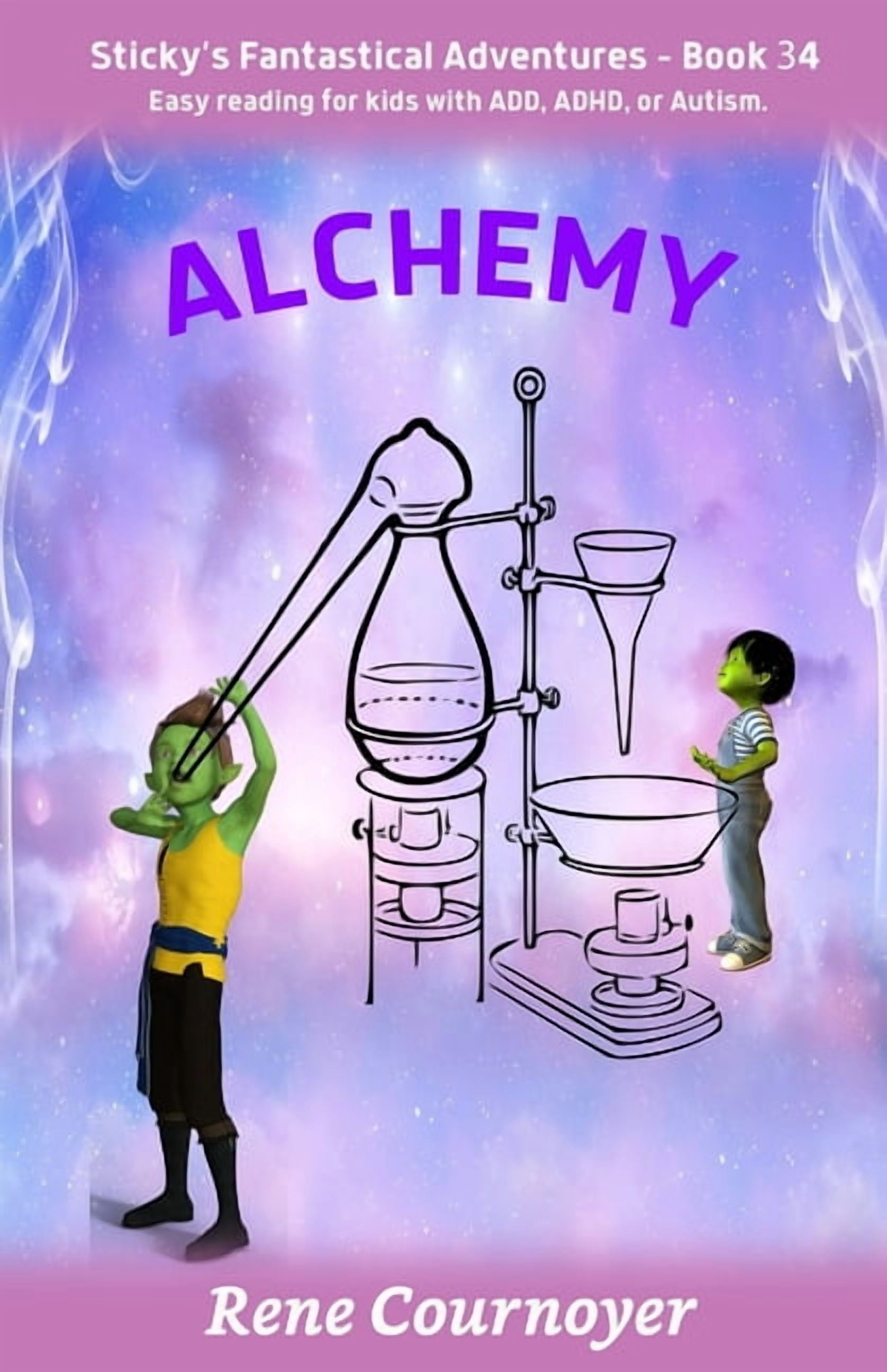 Sticky's Fantastical Adventures Alchemy: Book 34, Book 34, (Paperback)
