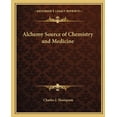 thumbnail image 1 of Alchemy Source of Chemistry and Medicine (Paperback), 1 of 1