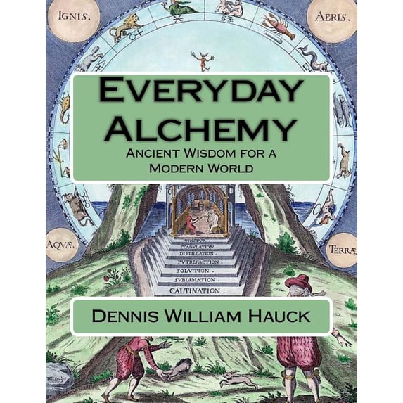 Example For Novel Alchemy Study Program Everyday Alchemy: Ancient Wisdom for a Modern ...
