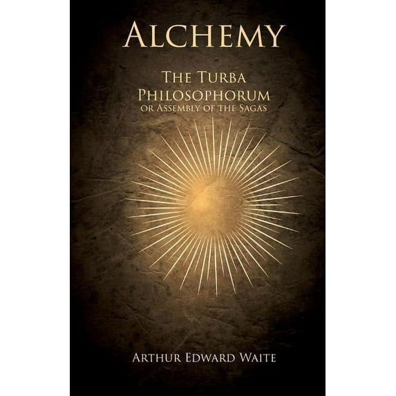 Alchemy - The Turba Philosophorum or Assembly of the Sagas, (Paperback)