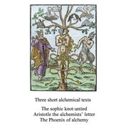 Alchemy Translations Three short alchemical texts, Paperback
