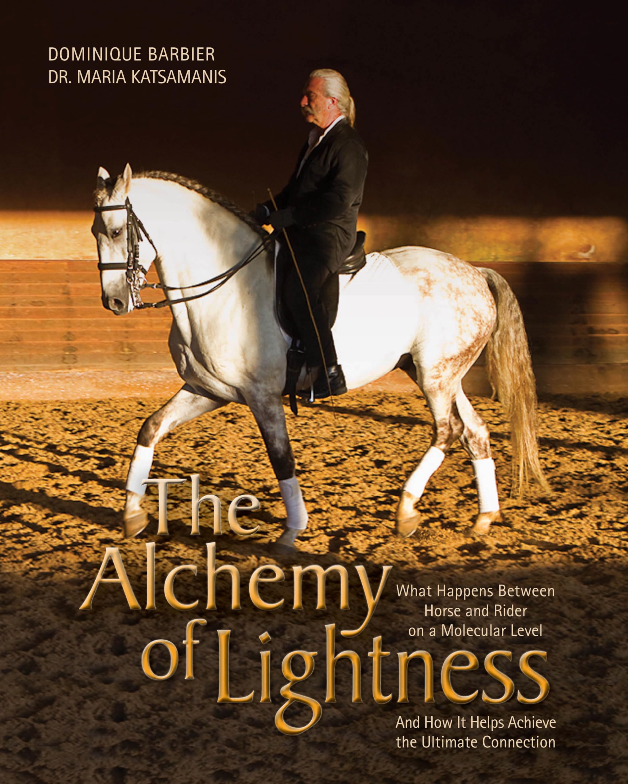Pre-Owned The Alchemy of Lightness: What Happens Between Horse and ...