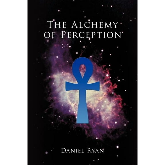 The Alchemy of Perception (Paperback)