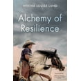 thumbnail image 1 of Alchemy of Resilience: My Rugged Path to Wholeness, (Paperback), 1 of 1