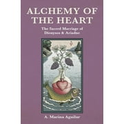 Alchemy of the Heart: The Healing Journey From Heartbreak to Wholeness (Paperback)