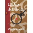 thumbnail image 1 of Studi, Ricerche E Memorie L'Oro dell'Eden: la tesi di Orione, ovvero l'idea originaria della teologia e la spiegazione delle succes, Book 3, (Paperback), 1 of 1