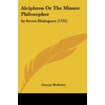 thumbnail image 1 of Alciphron Or The Minute Philosopher : In Seven Dialogues, 1 of 1