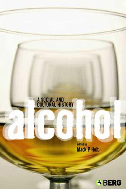 Alcohol: A Social and Cultural History, (Paperback)